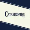Catastrophes - Vol 1
